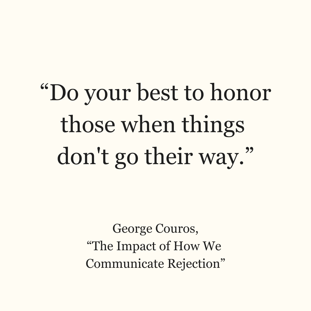 The Impact of How We Communicate Rejection: Leading with Respect and Grace